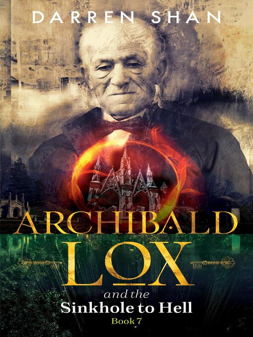 Title details for Archibald Lox and the Sinkhole to Hell by Darren Shan - Available